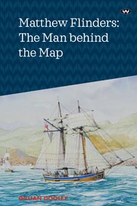 Matthew Flinders: The Man behind the Map