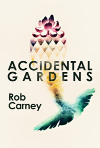Accidental Gardens