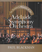 An Insider's History of the Adelaide Symphony Orchestra