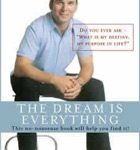 The Dream is Everything